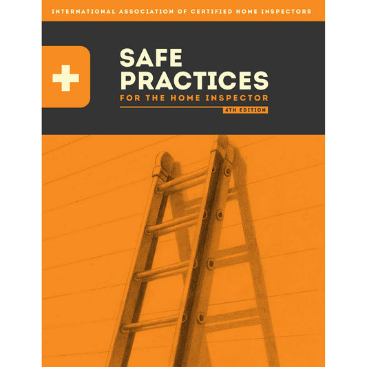 Safe Practices for the Home Inspector Book