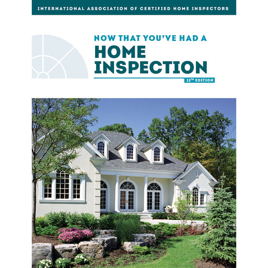 Now That You've Had a Home Inspection Book (12th Ed.)