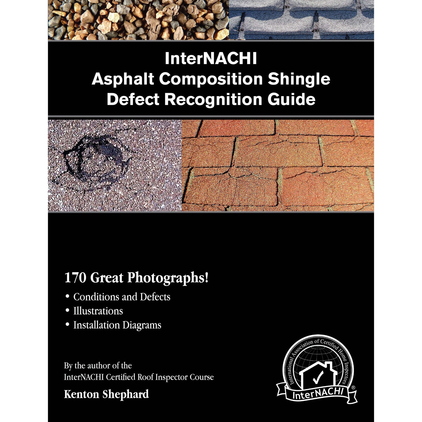 InterNACHI Asphalt Composition Shingle Defect Recognition Guide