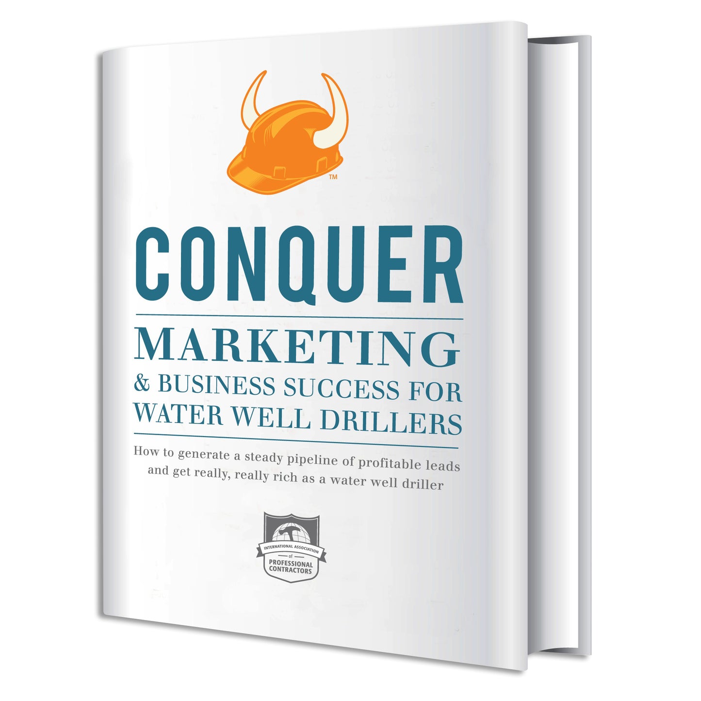 CONQUER Marketing and Business Success for Water Well Drillers PDF
